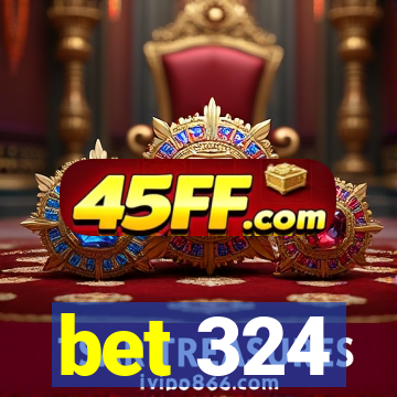 bet 324